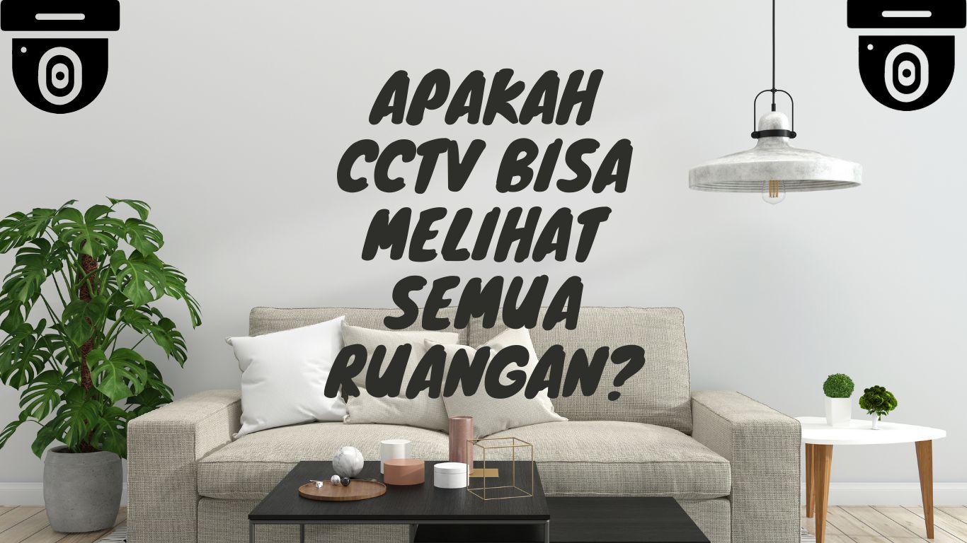 Apakah CCTV Bisa Melihat Semua Ruangan? CCTV atau Closed Circuit Television dapat melihat ruangan-ruangan tertentu tergantung pada penempatan dan jumlah kamera yang dipasang.