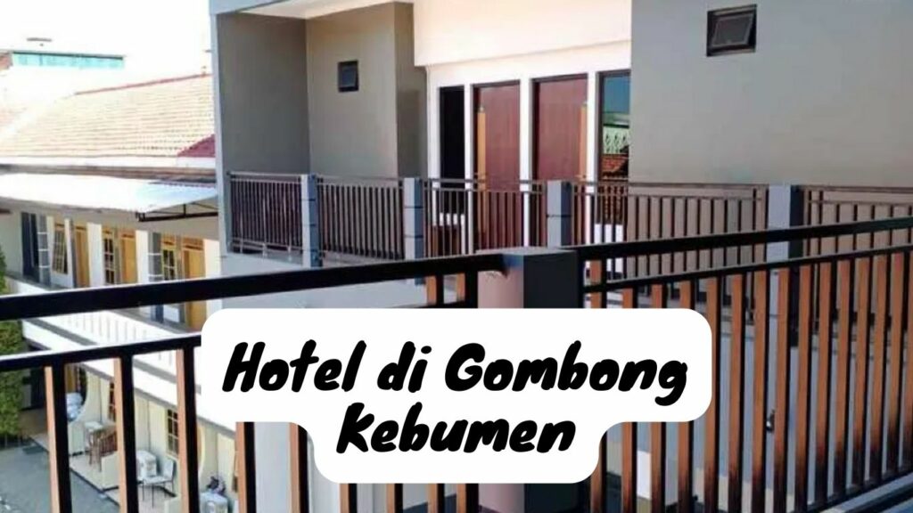 Di Kecamatan Gombong ada banyak pilihan hotel di Kebumen yang aman, murah dan aman dari razia. Hotel di Kebumen tersebut menawarkan fasilitas yang lengkap dengan harga murah, selain itu kamar bersih dan pelayanan maksimal.