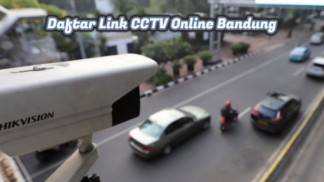 Daftar Link CCTV Online Bandung