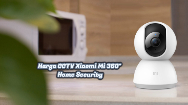 Harga CCTV Xiaomi Mi 360° Home Security