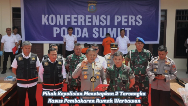 Pihak Kepolisian Menetapkan 2 Tersangka Kasus Pembakaran Rumah Wartawan