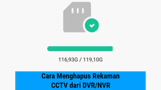 Cara Menghapus Rekaman CCTV dari DVR_NVR