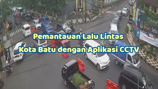 Pemantauan Lalu Lintas Kota Batu dengan Aplikasi CCTV