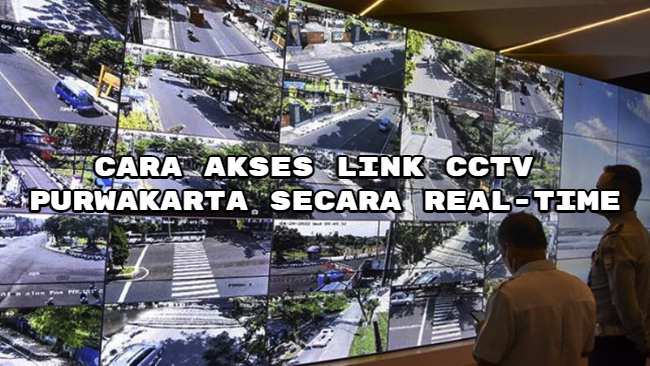 Cara Akses Link CCTV Purwakarta secara Real-Time